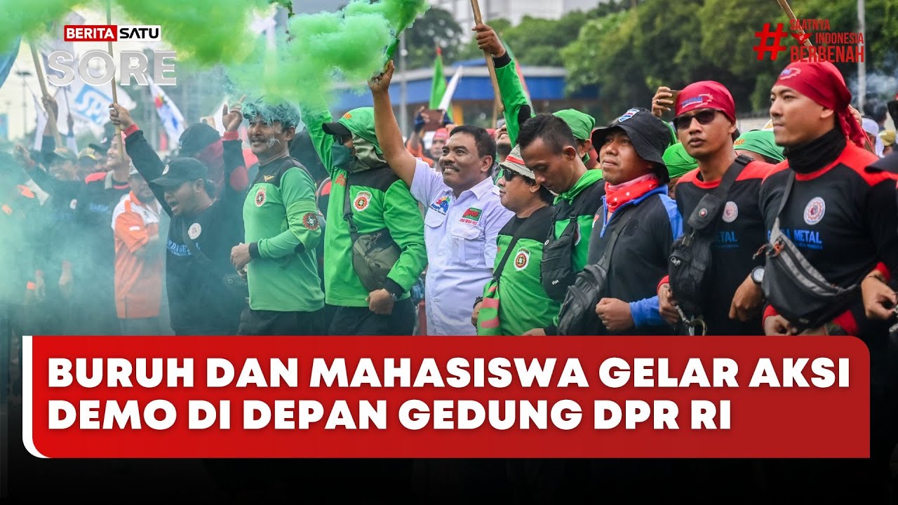 🔴 LIVE | Buruh Dan Mahasiswa Gelar Aksi Demo Di Depan Gedung DPR RI - Beritasatu Sore