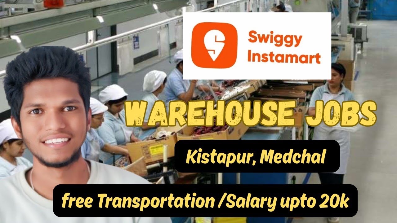 Swiggy Instasmart Warehouse Jobs in Medchal|| Jobs in Hyderabad || Warehouse Jobs in Hyderabad 