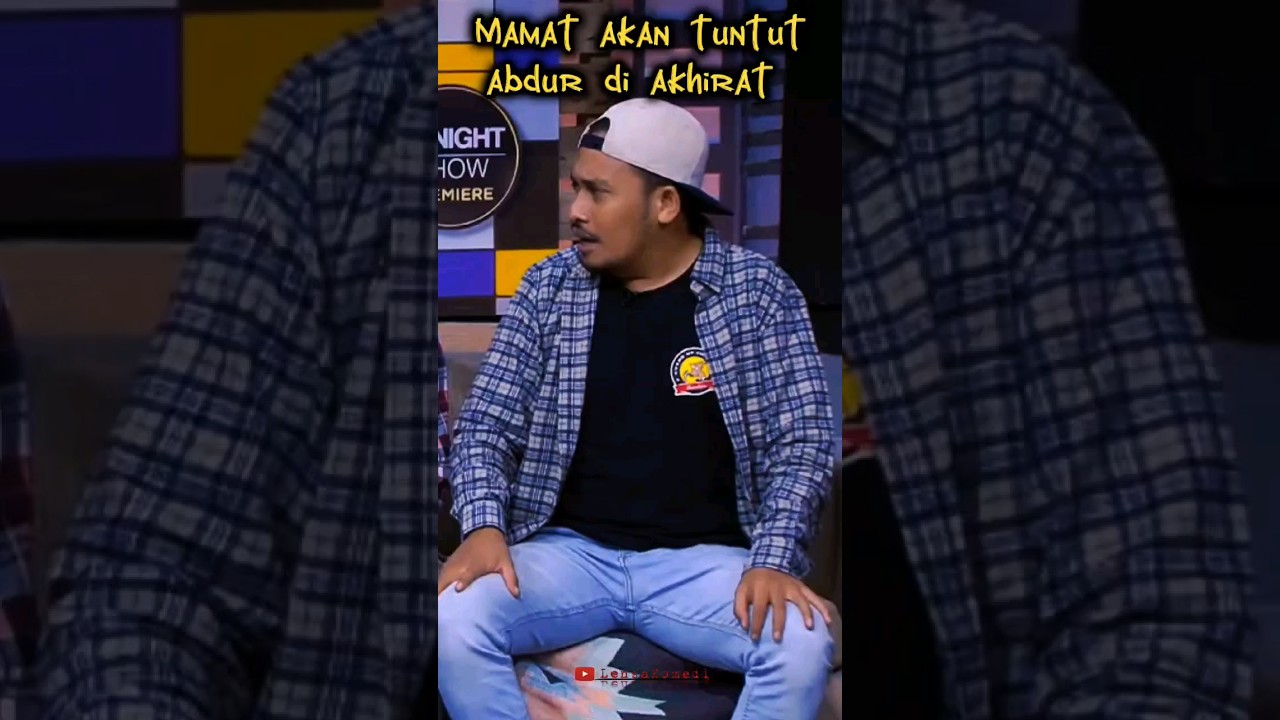 Mamat akan tuntut Abdur di Akhirat.Ari Kriting: Abdur orang baik,taat agama 😅 #tonightshowpremiere