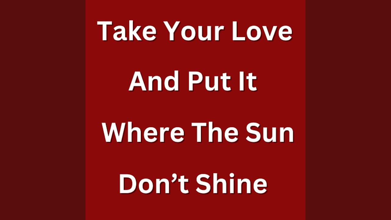 Where The Sun Don't Shine