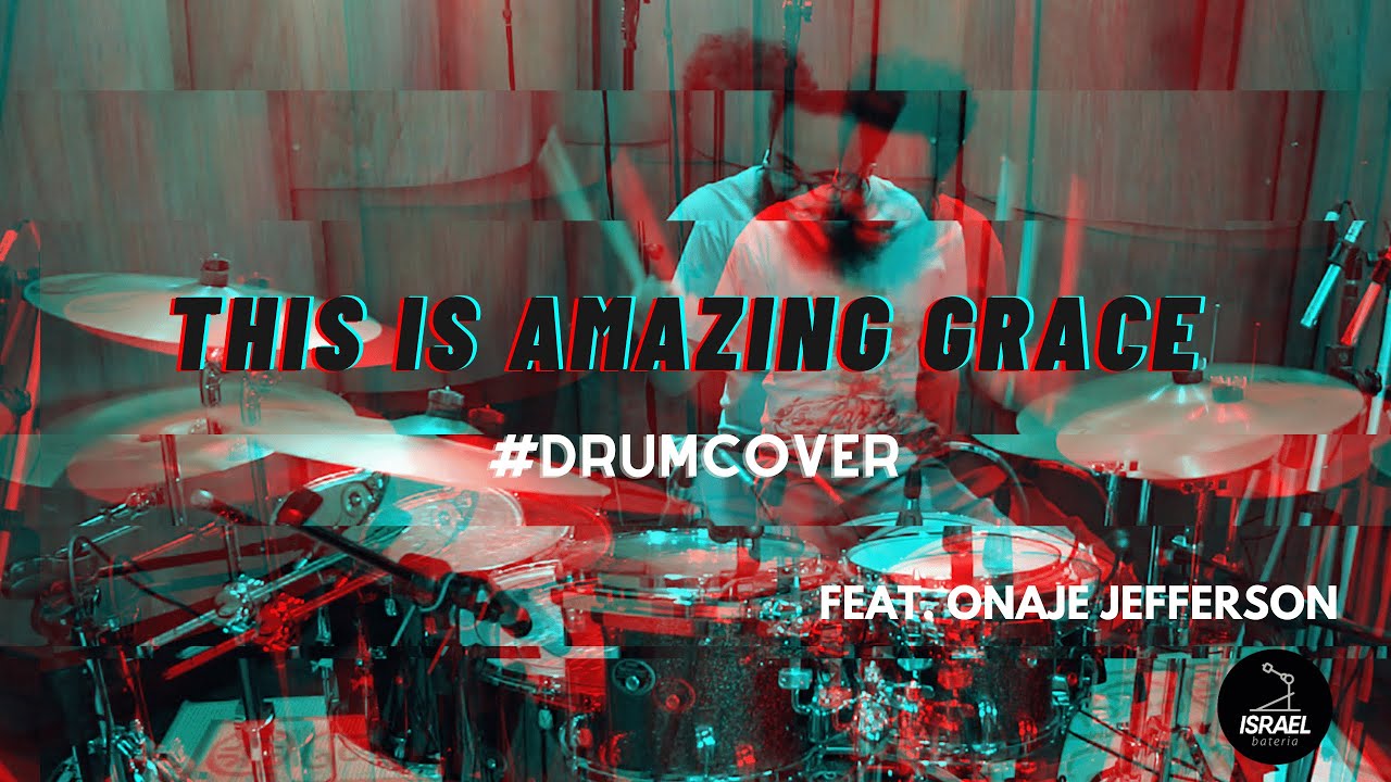 #DRUMCOVER - This is Amazing Grace - Feat. Onaje Jefferson