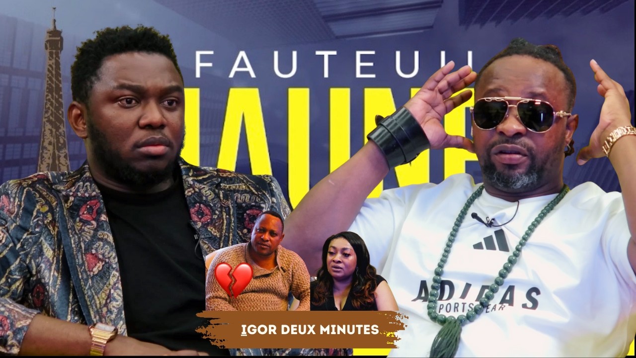 IGOR DEUX MINUTES TRES FACHE  A RECADRER LABRUNE ET SILA BISALU AZALA RECONNAISSANTE NA NIOSO