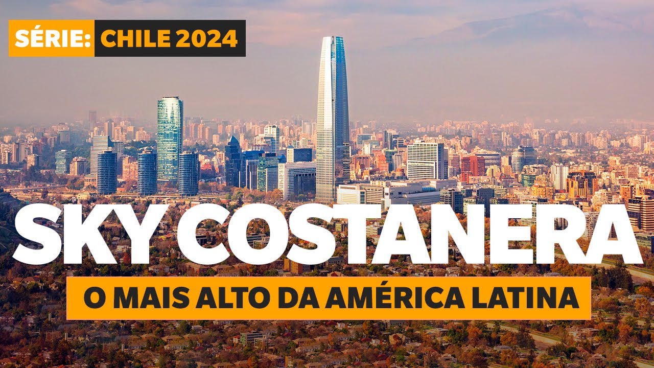 SKY COSTANERA SANTIAGO: Vale a pena visitar o prédio MAIS ALTO DA AMÉRICA DO SUL?