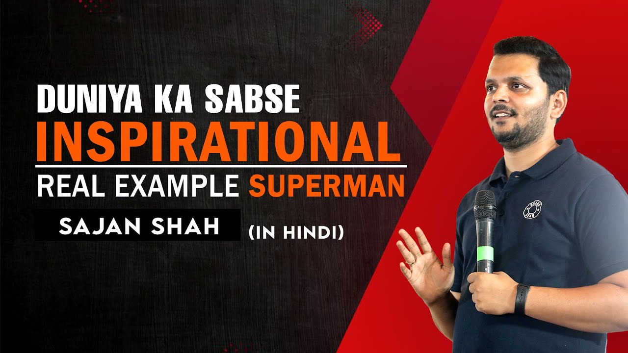 The Ultimate Real-Life Inspiration: Superman | Sajan Shah | Hindi Motivational Video