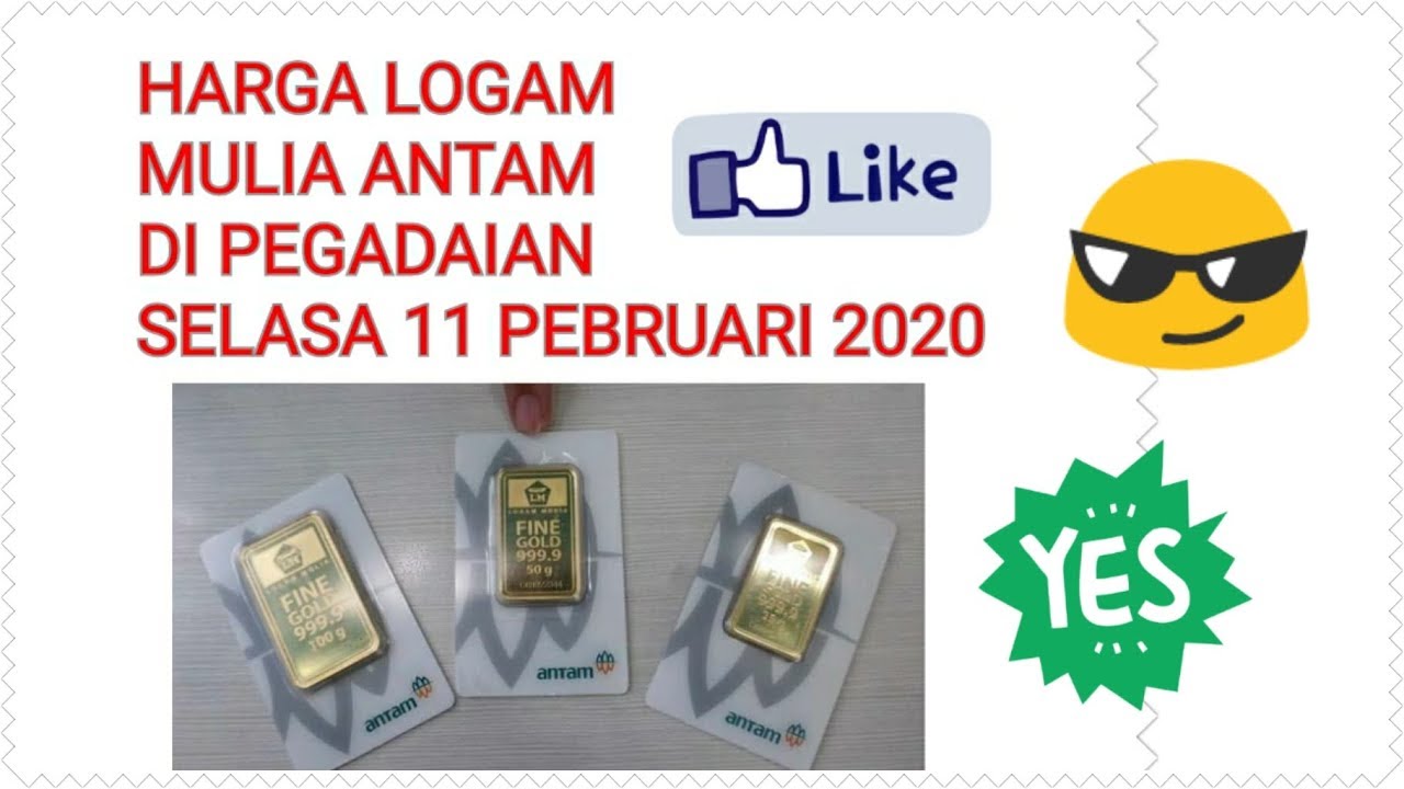 HARGA LOGAM MULIA ANTAM DI PEGADAIAN SELASA 11 PEBRUARI 2020