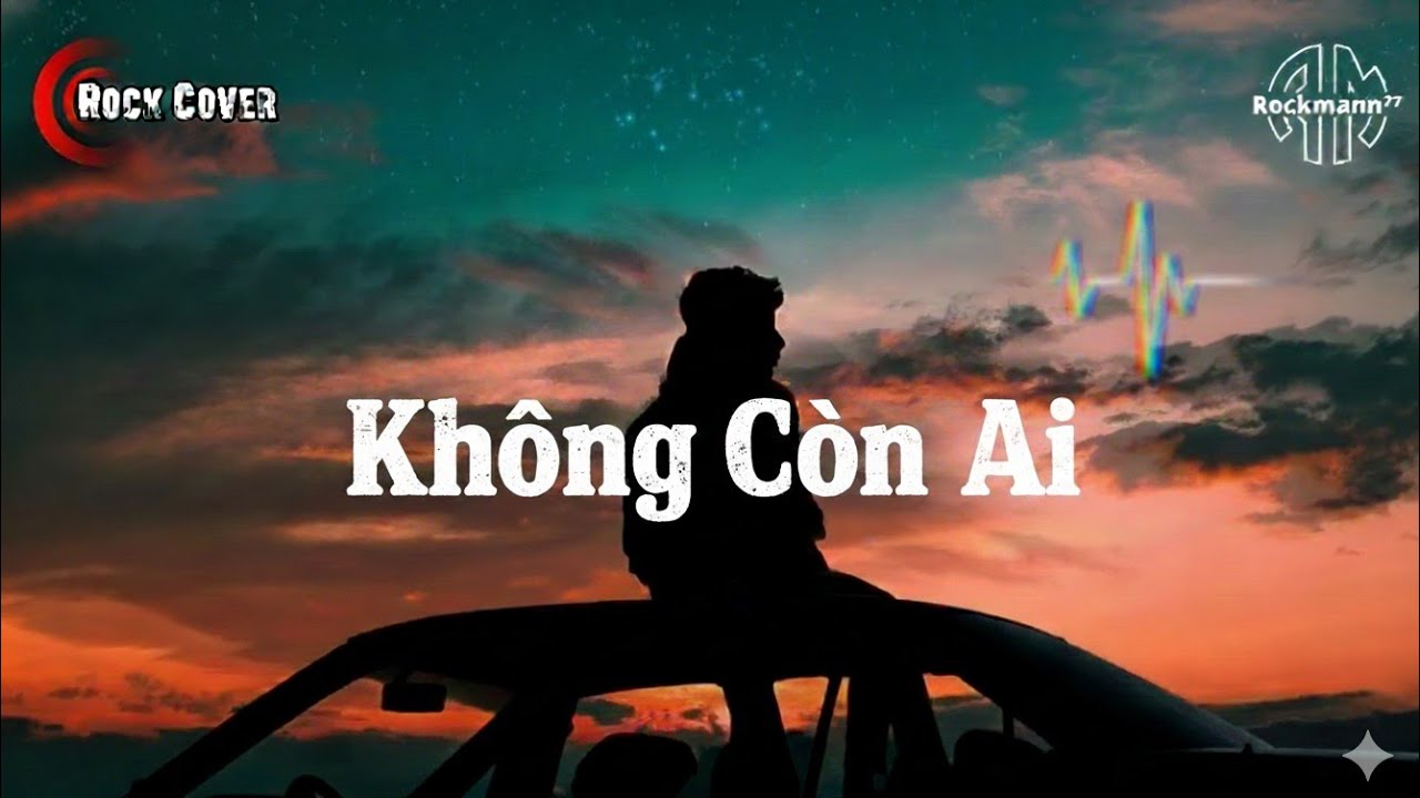 🎵 Không Còn Ai | Rock Cover | Rockmann77 🤘🎸