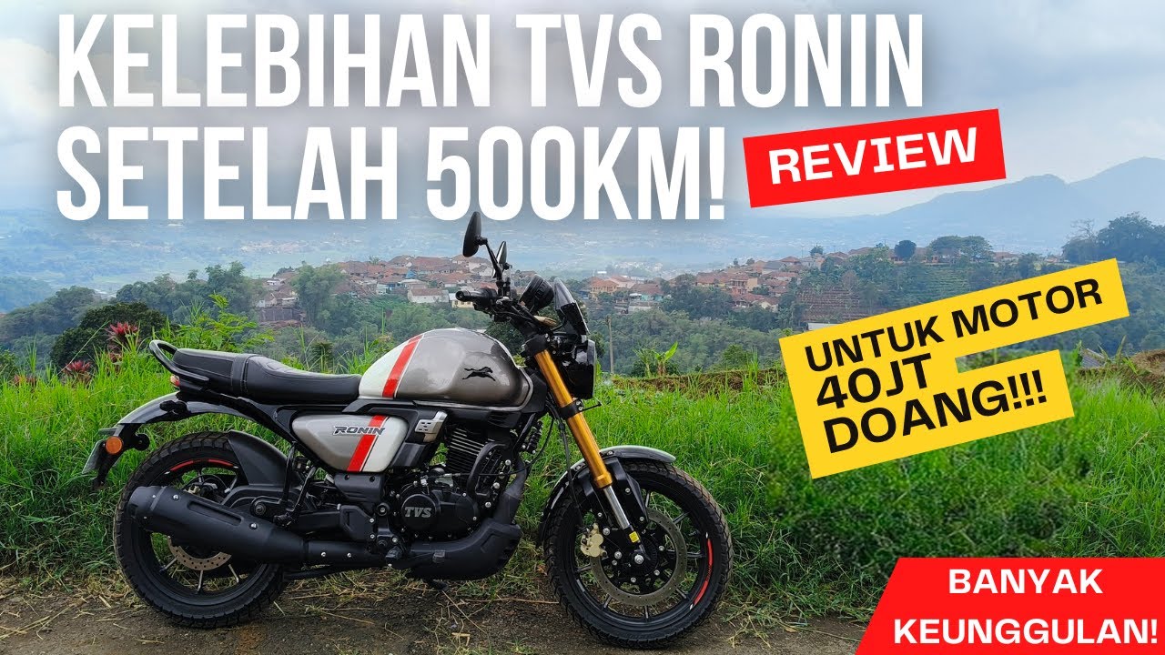 TVS RONIN KELEBIHAN DAN KEKURANGGAN SETELAH 500KM!