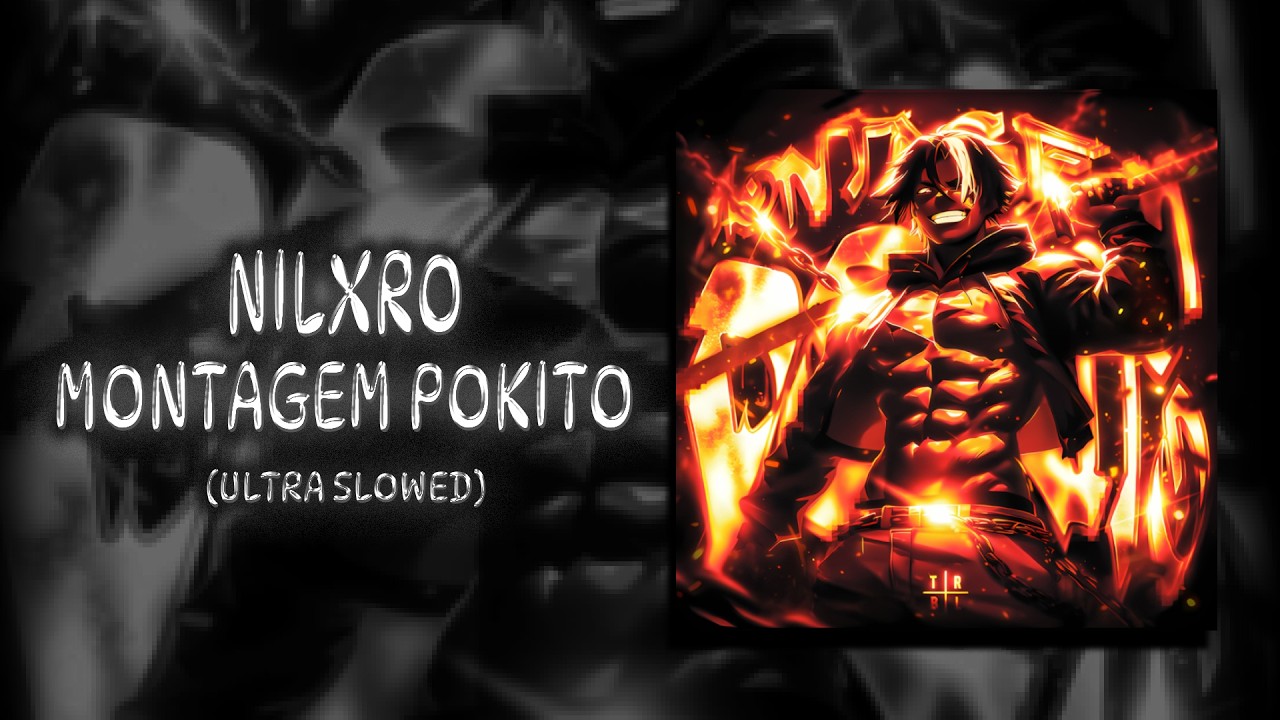 NILXRO - MONTAGEM POKITO (Ultra Slowed)