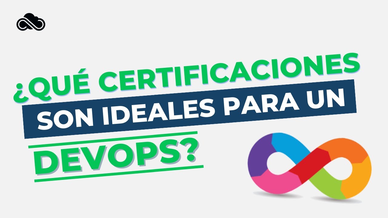 &iquest;Qu&eacute; certificaciones recomiendas para un DevOps?