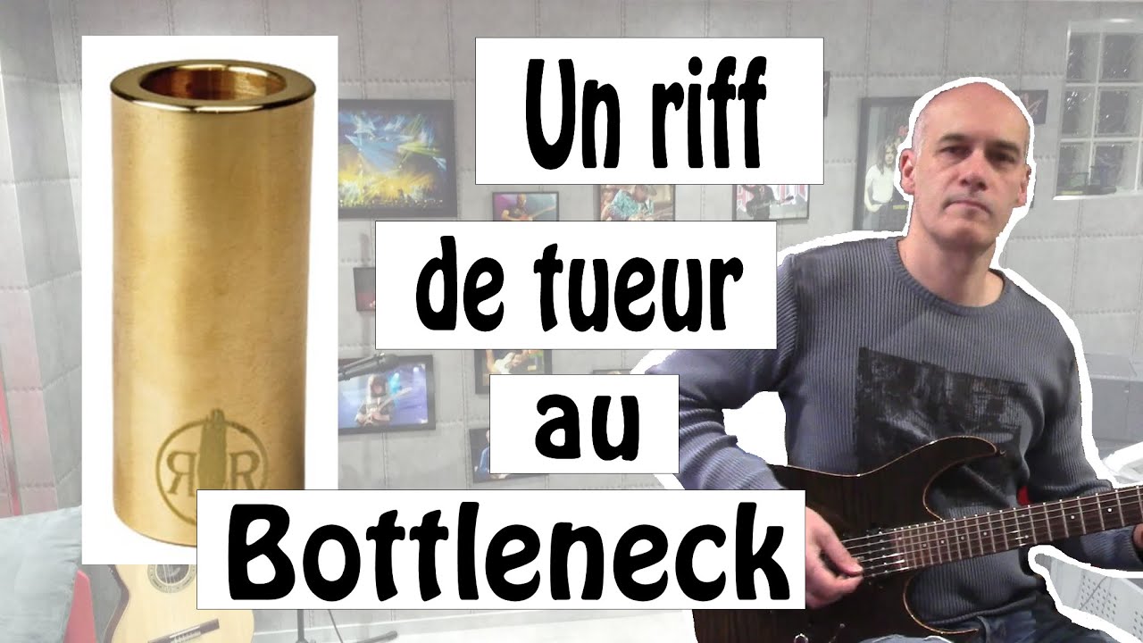 Tuto guitare - Un riff de tueur au bottleneck