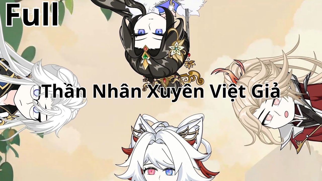 Thần Nhân Xuyên Việt Giả Full