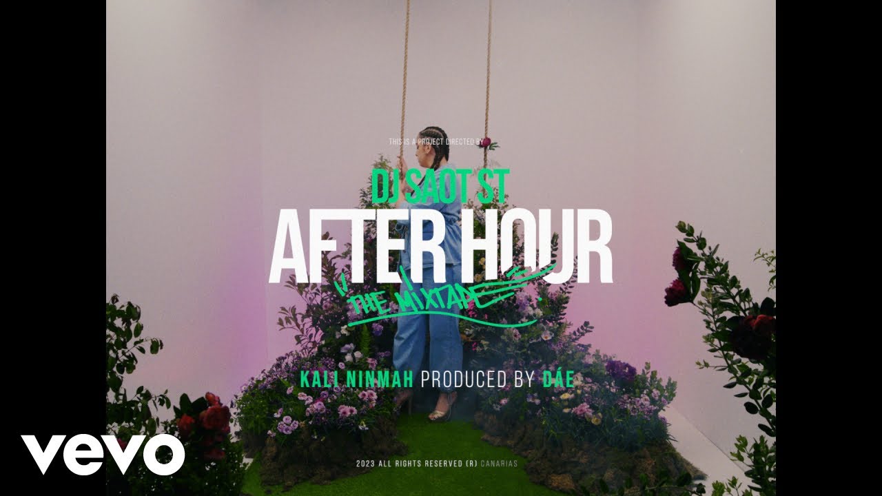 DJ Saot ST, Kali Ninmah, Dáe - KALI NINMAH #15 AFTER HOUR THE MIXTAPE (Video Oficial)