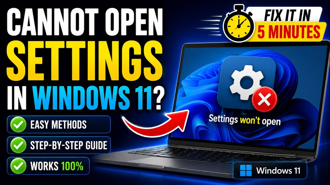 Cannot Open Settings in Windows 11? Fix It in 5 Minutes