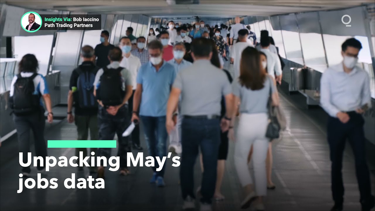 Unpacking May&rsquo;s Jobs Data