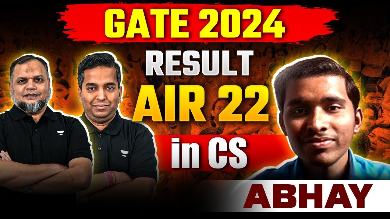 GATE 2024 Result | Meet Abhay AIR 22 In CS
