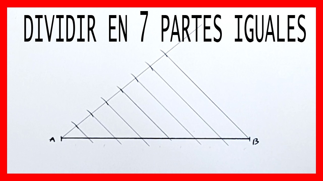 DIVIDIR UN SEGMENTO EN 7 PARTES IGUALES
