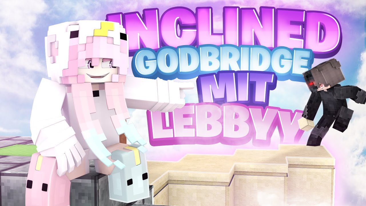 Inclined Godbridge Challenge mit @Lebbyy