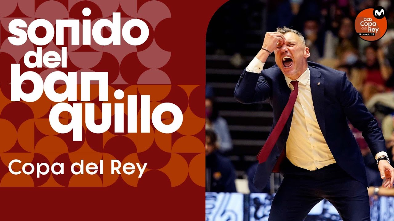 El Sonido del Banquillo | Copa del Rey Granada 2022