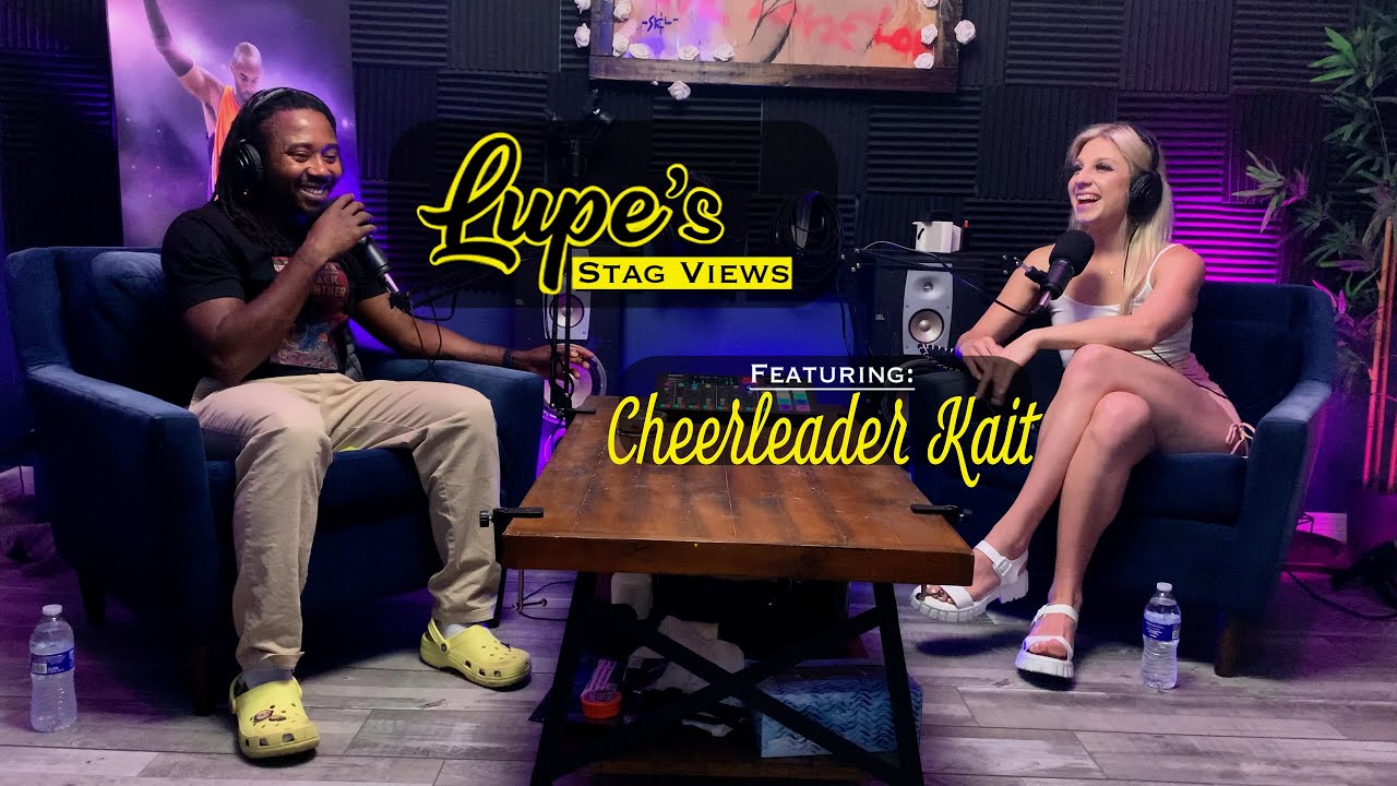 STAGVIEW: Episode 2 Hosted by Lupe with Special Guest Cheerleader Kait