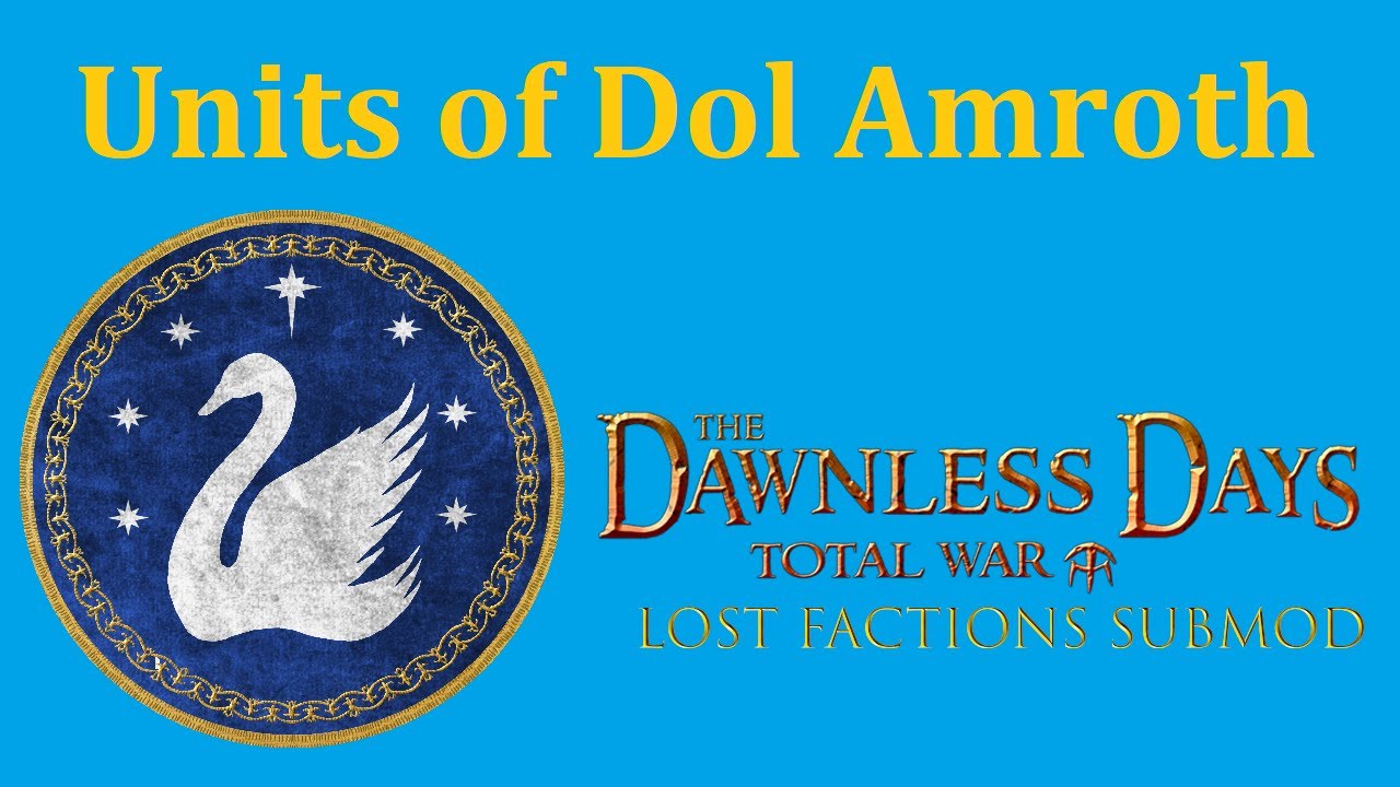 Units of The Lost Factions (Total War: The Dawnless Days) - Dol Amroth