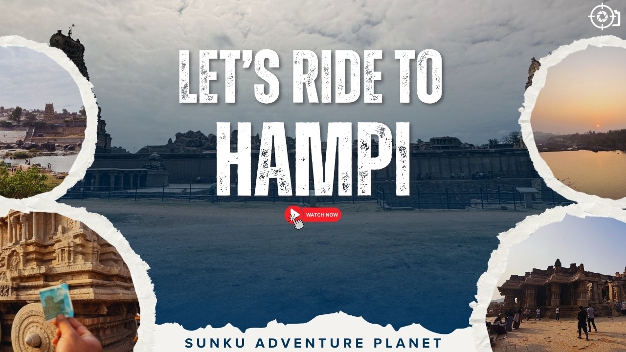 LET'S RIDE TO HAMPI | SUNKU ADVENTURE PLANET #adventureride #motovlog