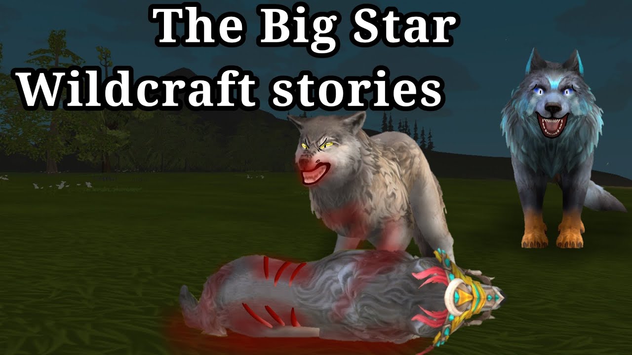 The Big Star) |Wildcraft stories|