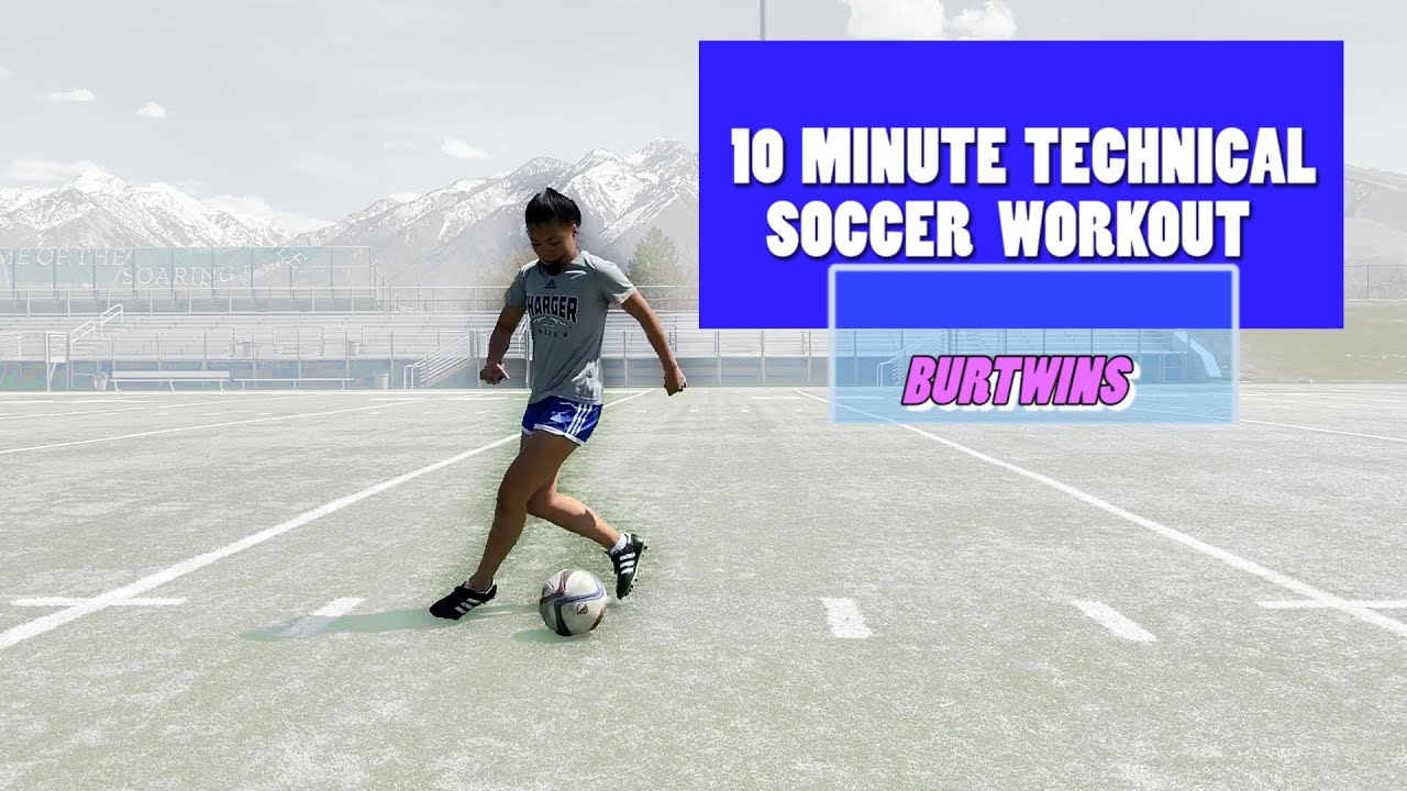 10 MINUTE BALL MASTERY SOCCER WORKOUT | BURTWINS