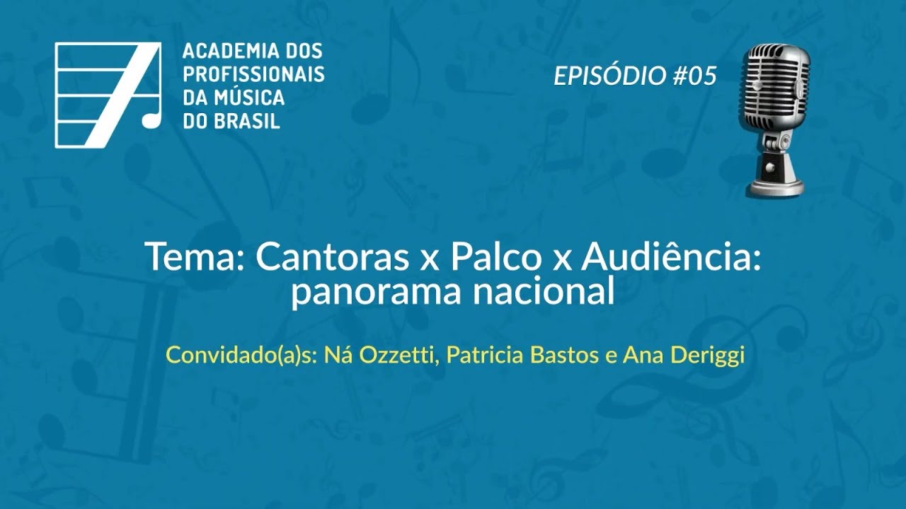 2ª Temporada do Podcast – Academia dos Profissionais da Música - Episodio 5