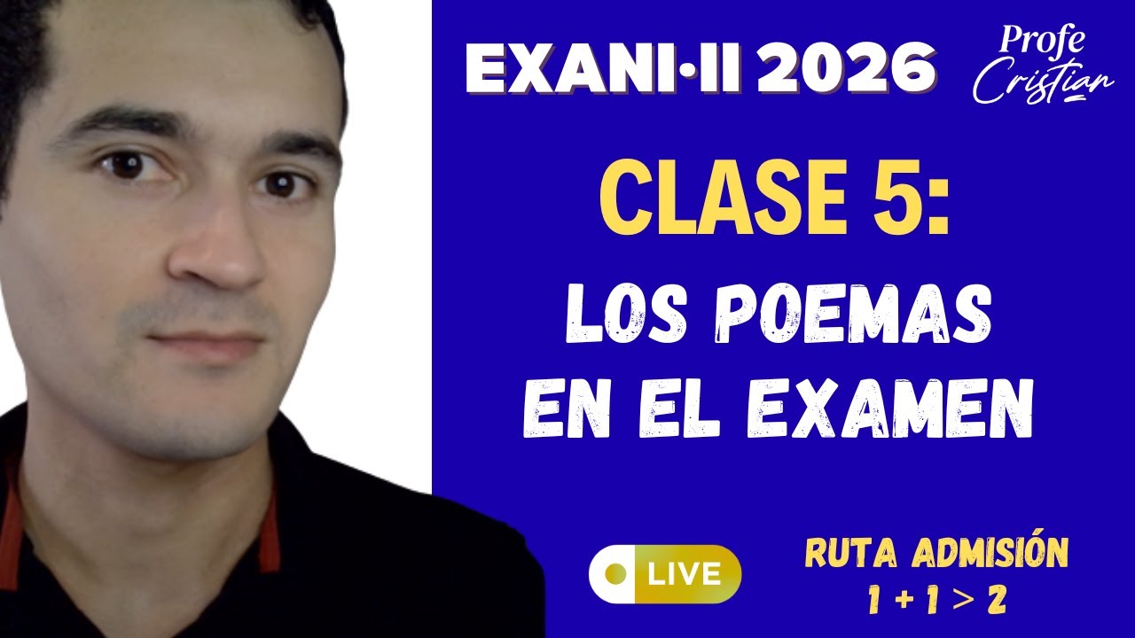 Clase 5: Los poemas en el examen - Telenovela | Exani II 2026