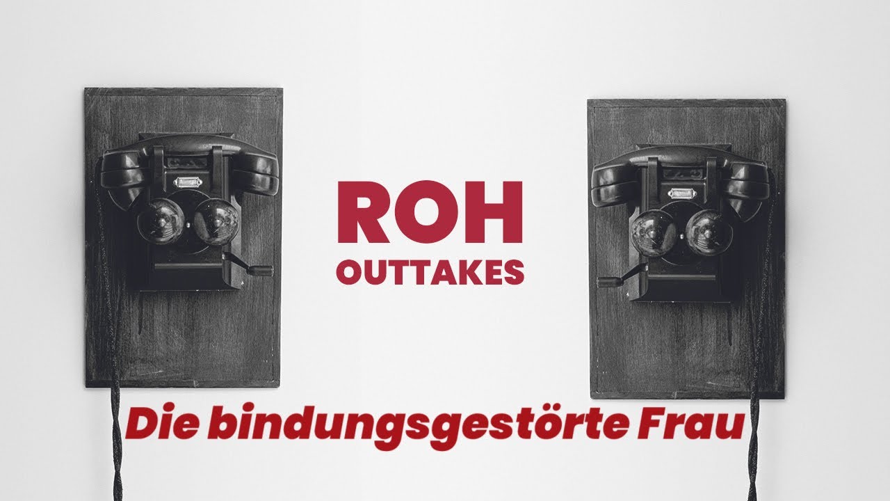 Bindungsgest&ouml;rte Frau / KALIBRIEREN aufs Angebot als Mann / Beziehung Trennung, Verhalten Botschaft