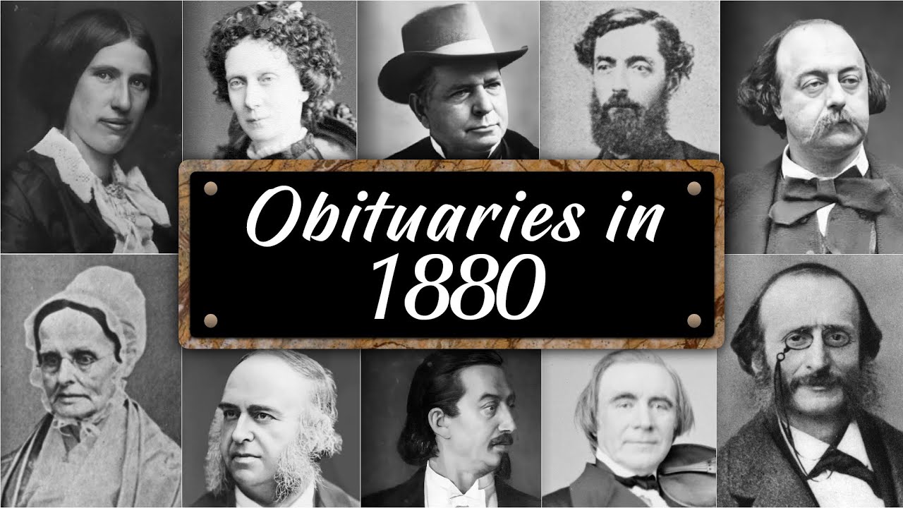 Obituary: Famous Faces WE LOST in 1880