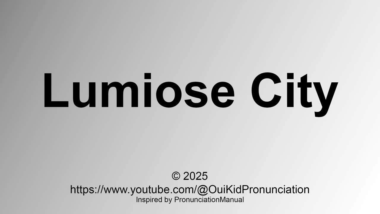How to Pronounce Lumiose City