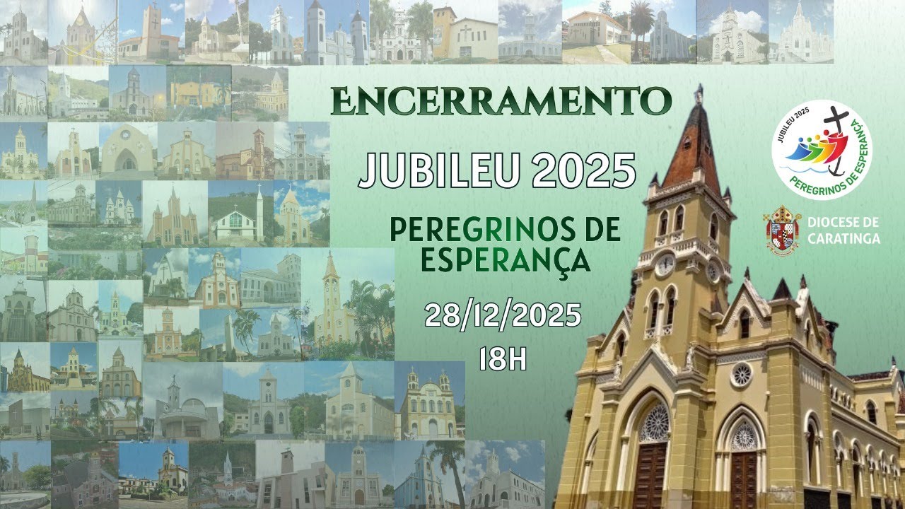 Encerramento Jubileu 2025 - Peregrinos da Esperan&ccedil;a | Diocese de Caratinga | 28/12/2025
