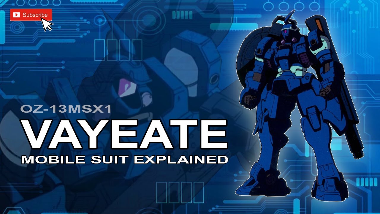 Vayeate  l  OZ-13MSX1  l  Mobile Suit Explained