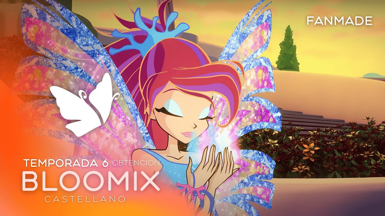 Winx Club 6 | Obtención del Bloomix [FANMADE CASTELLANO]