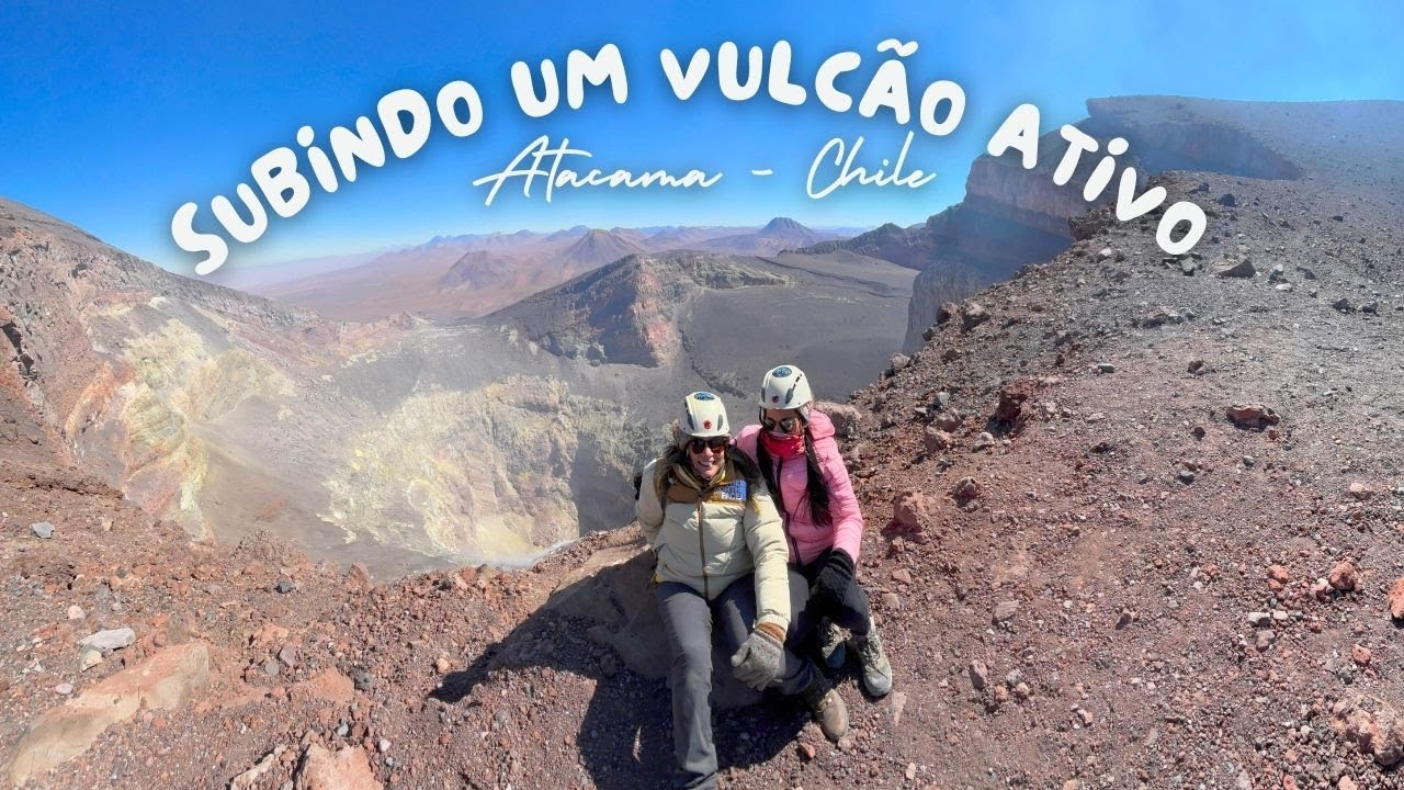 AVENTURA NO ATACAMA - VULCÃO LASCAR - Será que conseguimos chegar ao cume?