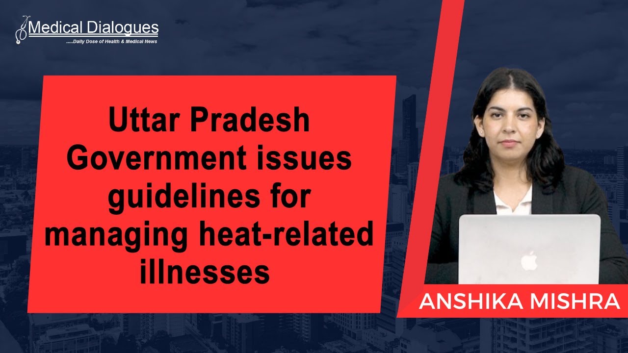 Uttar Pradesh Government issues guidelines for managing heat-related illnesses