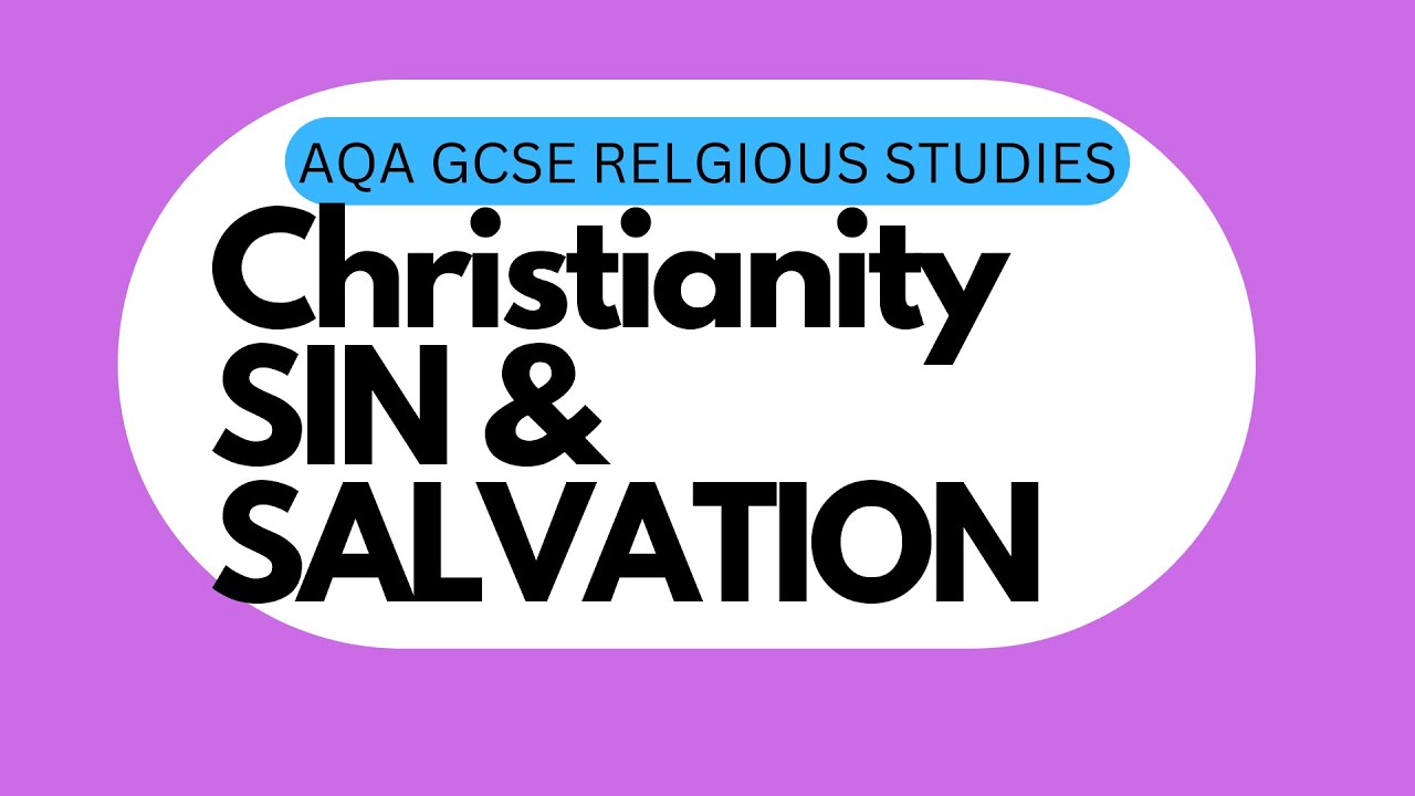 Sin & Salvation | AQA CHRISTIANITY