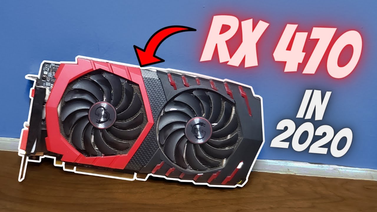 RX 470 in 2020