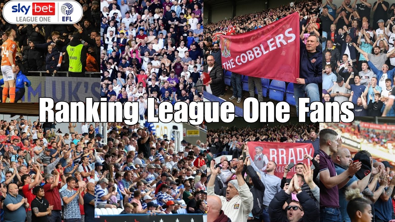 Ranking EFL League One Fans 23/24.