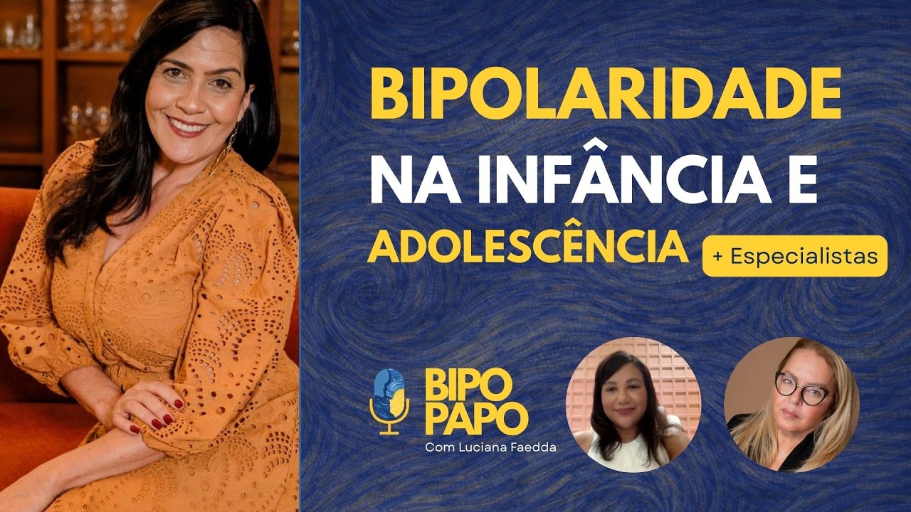 Transtorno Bipolar na infância e adolescência | Live #05 – Desafios no diagnóstico precoce