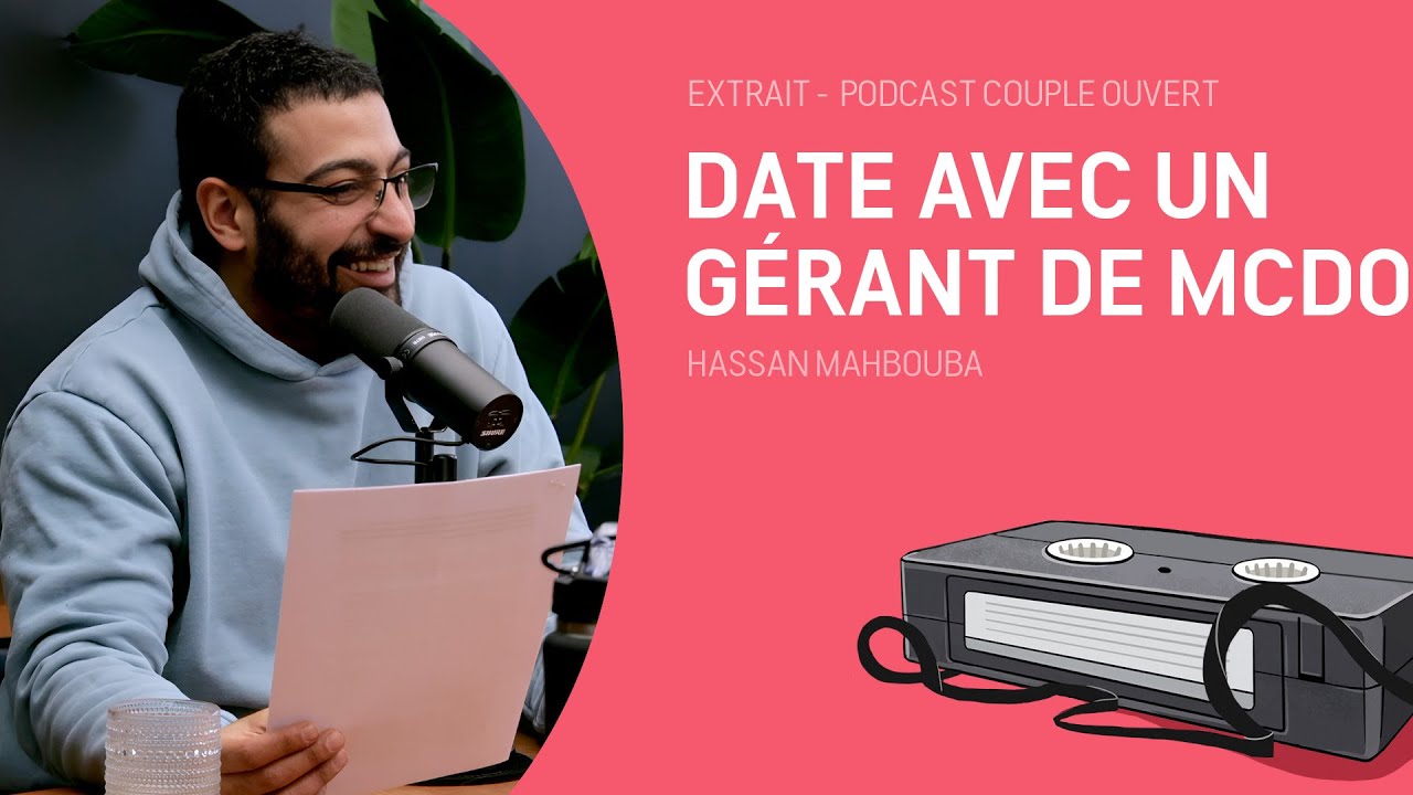 Couple Ouvert Clip - Date avec un gérant de McDo  (lue avec Hassan Mahbouba)