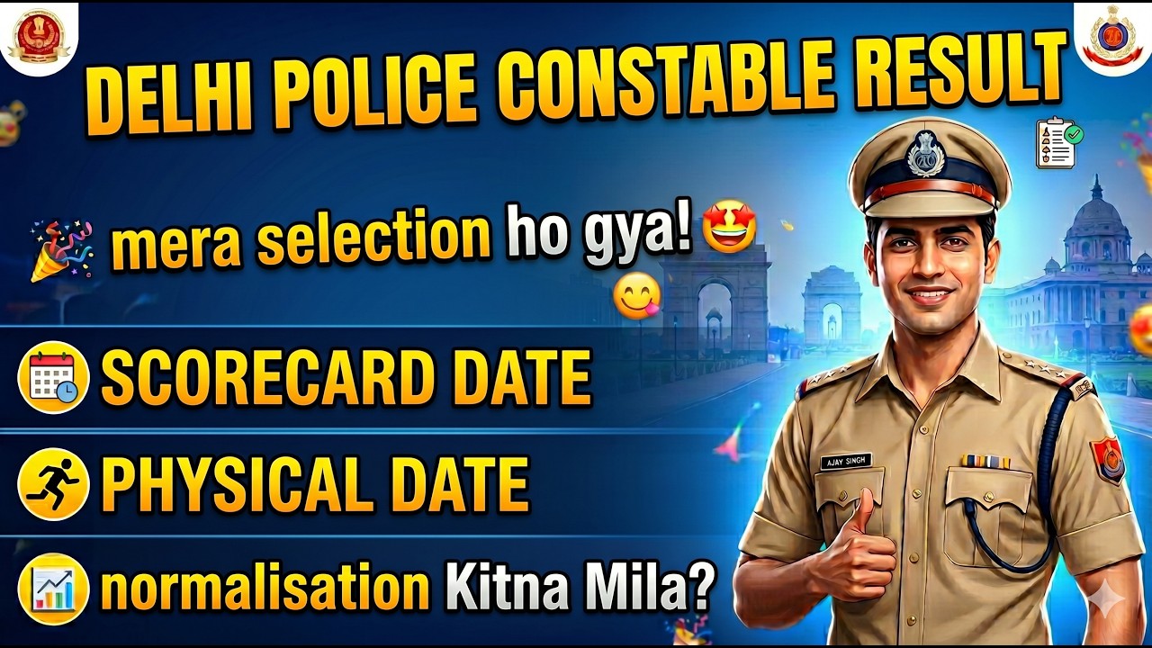 SSC Delhi Police Constable 2025 Normalisation, Physical Date, Scorecard Date and Final Cut off