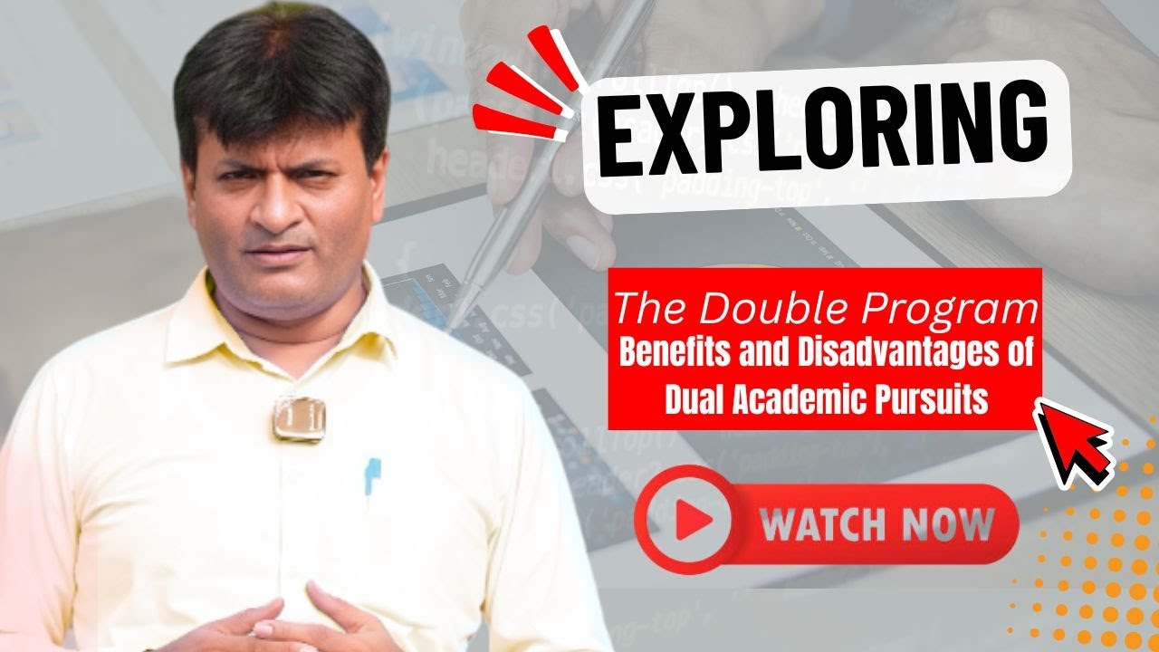 Exploring the Double Program: Benefits and Disadvantages of Dual Academic Pursuits