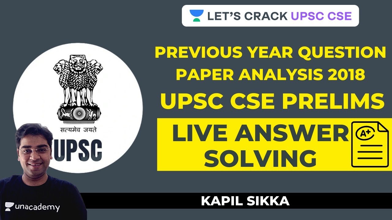 L2: Live Answer Solving | Previous Year Question Paper Analysis 2018 | UPSC CSE/IAS 2020 | Kapil Sir