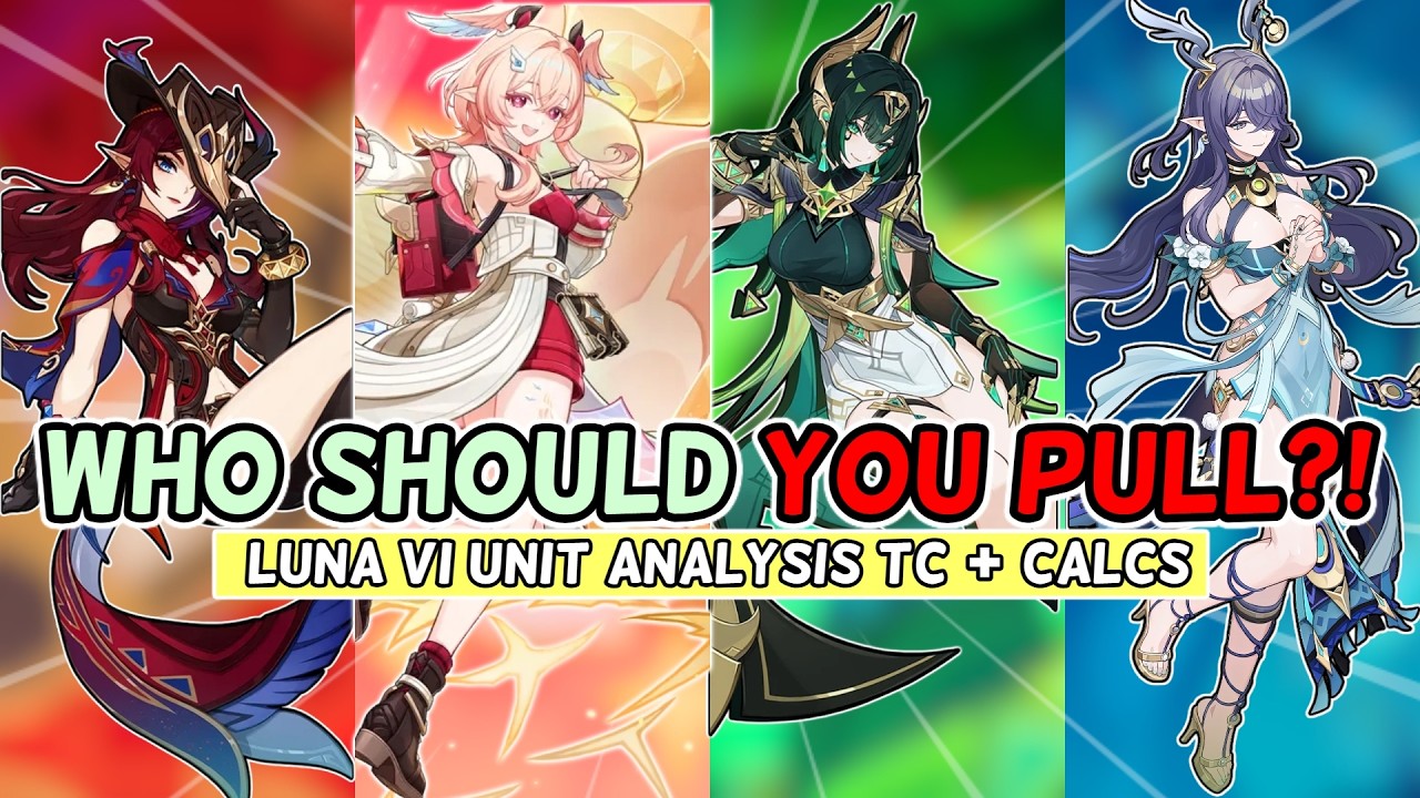 Is Anyone Worth The Pull In This Patch? | Luna VI Unit Analysis TC + Calcs
