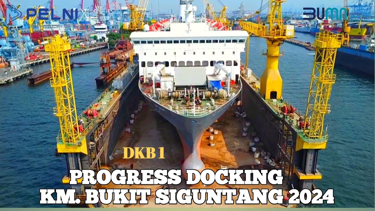 PROGRESS DOCKING KM. BUKIT SIGUNTANG 2024 || DKB 1 TANJUNG PRIOK