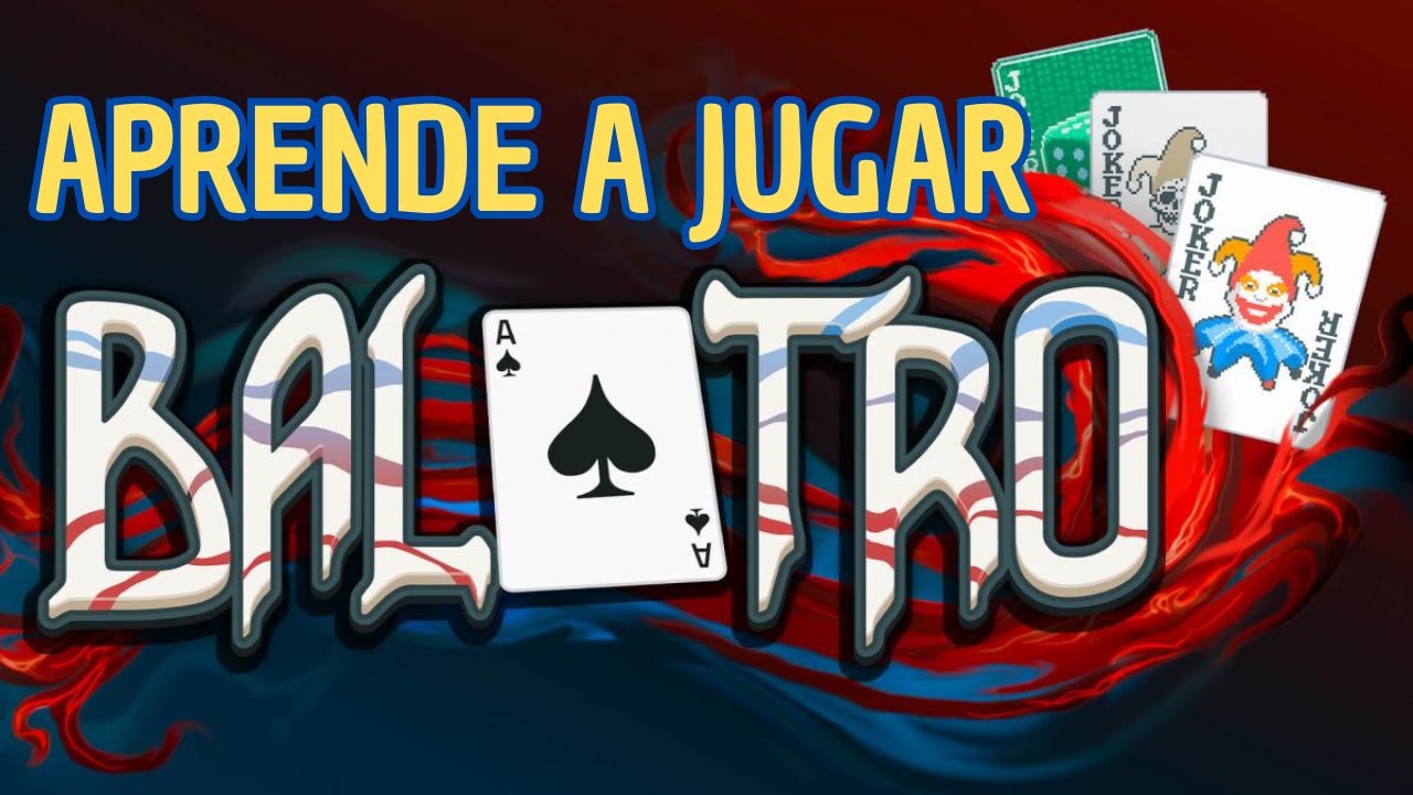 APRENDE A JUGAR A BALATRO - TUTORIAL - GAMEPLAY ESPAÑOL
