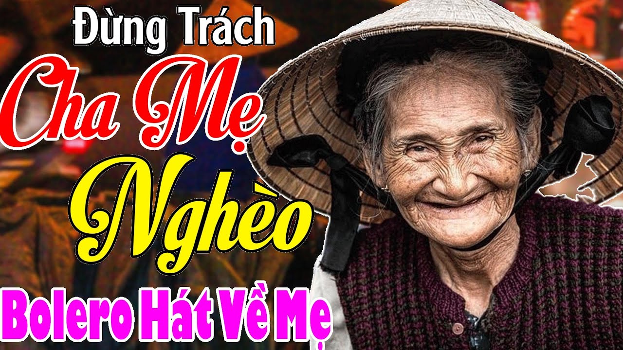 ĐỪNG TRÁCH CHA MẸ NGHÈO, TÌNH MẸ...LK Bolero Hát Về Cha Mẹ Hay Nhất 2026 #Càng Nghe Càng Khóc