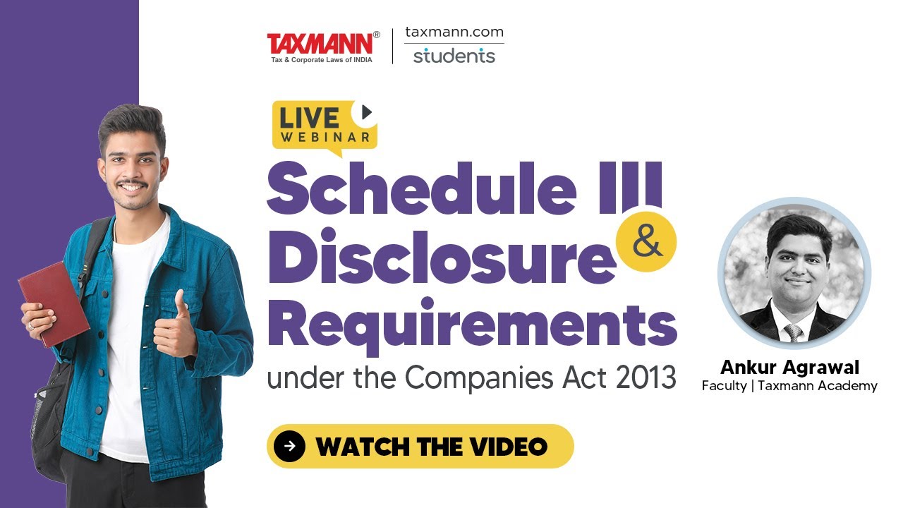 Taxmann.com | Students&rsquo; Webinar &ndash; Schedule III & Disclosure Requirements